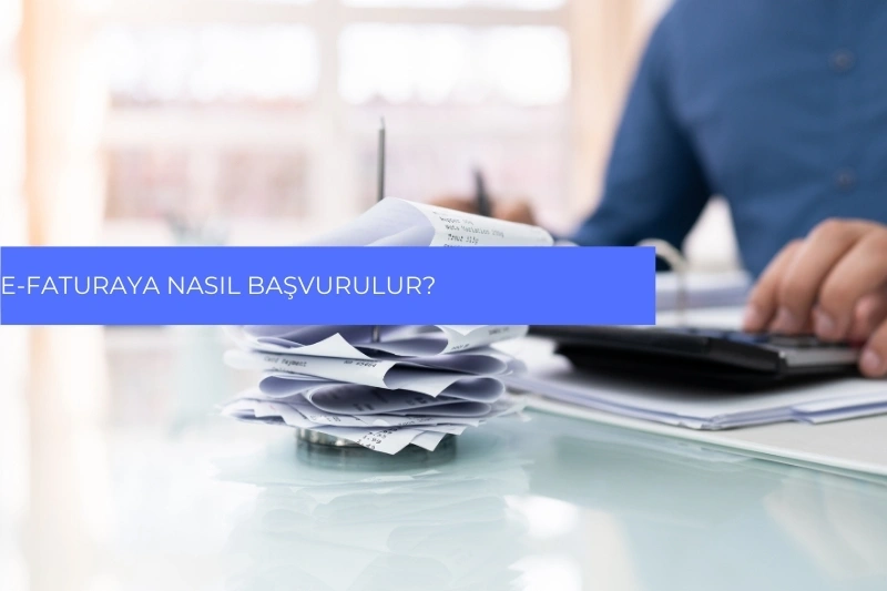 E-Faturaya Nasıl Başvurulur?